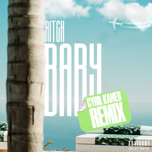 Baby (Cyril Kamer Remix) [Explicit]