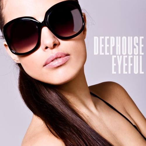 Deephouse Eyeful