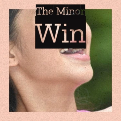 The Minor Win