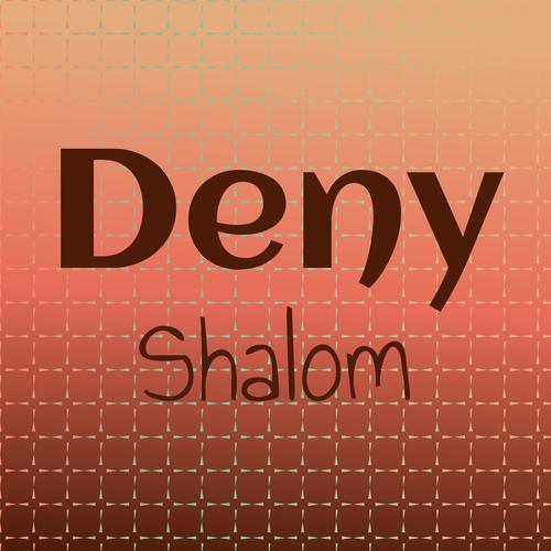 Deny Shalom