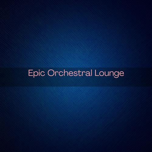 Epic Orchestral Lounge