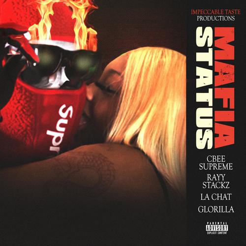 Mafia STATUS (feat. RAYY STACKZ, LA CHAT & GLORILLA) (Explicit)