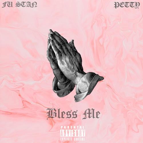 Bless Me (feat. Petty) [Explicit]