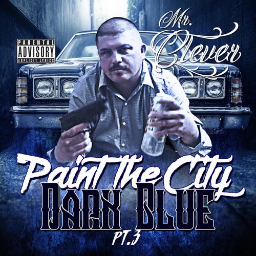 Paint the City Dark Blue, Pt. 3 (Explicit)