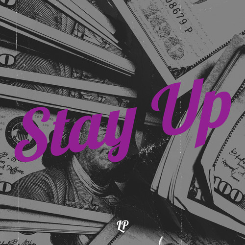 Stay Up (Explicit)