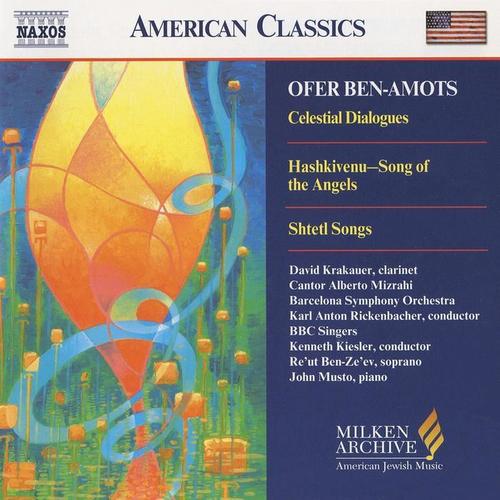 BEN-AMOTS: Celestial Dialogues / Hashkivenu / Shtetl Songs