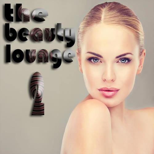 The Beauty Lounge Vol.2 (The Chill Out and Sensual Groove Session)