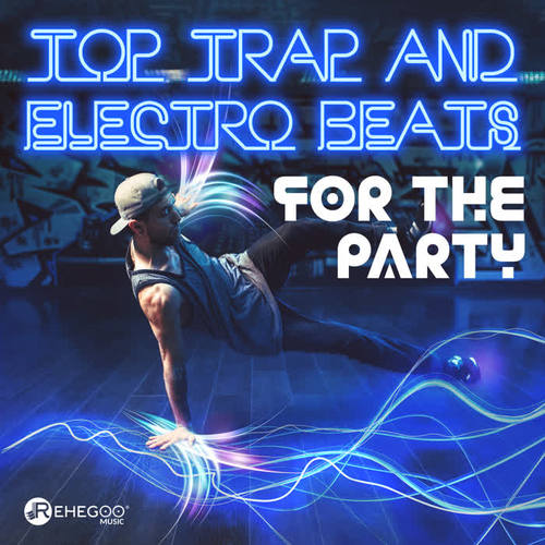 Top Trap and Electro Beats for the Party