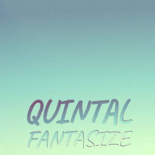 Quintal Fantasize