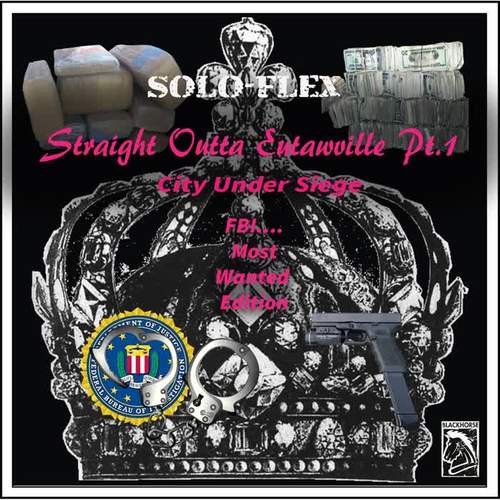 Straight Outta Eutawville, Pt. 1: City Under Siege (FBI Most Wanted Edition) [Explicit]