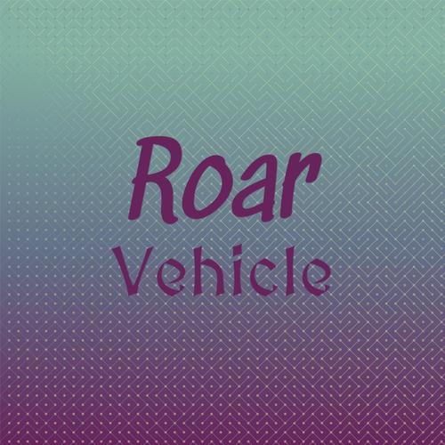 Roar Vehicle