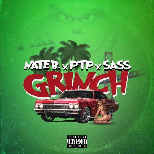 Grinch (feat. PTP & Sass) [Explicit]