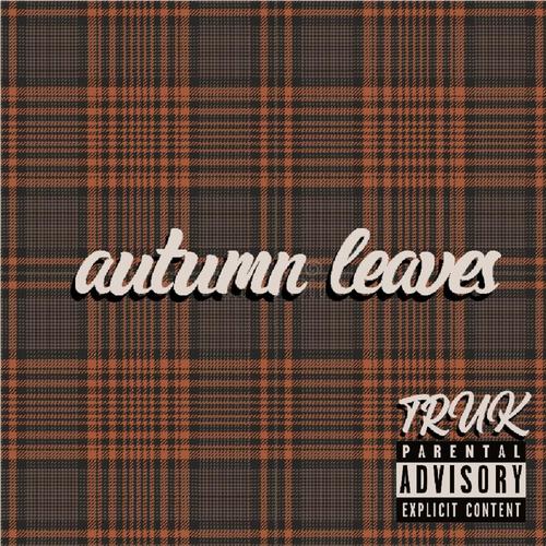 Autumn Leaves (Explicit)
