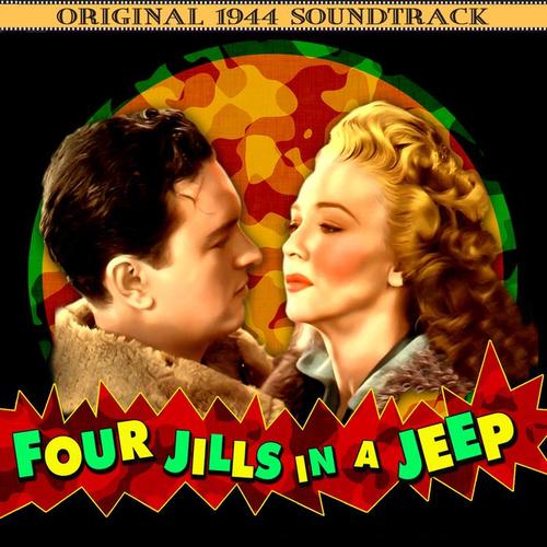 Four Jills In A Jeep (Original 1944 Soundtrack)