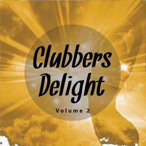 Clubbers Delight, Vol. 2 (Finest Deep House Tunes)