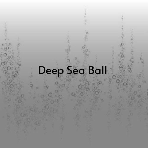 Deep Sea Ball