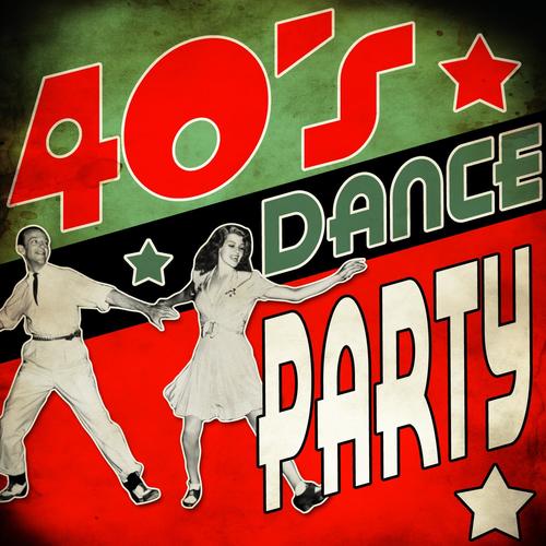 40s Dance Party