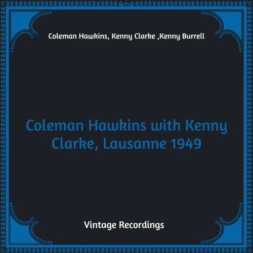 Coleman Hawkins with Kenny Clarke, Lausanne 1949 (Hq Remastered)