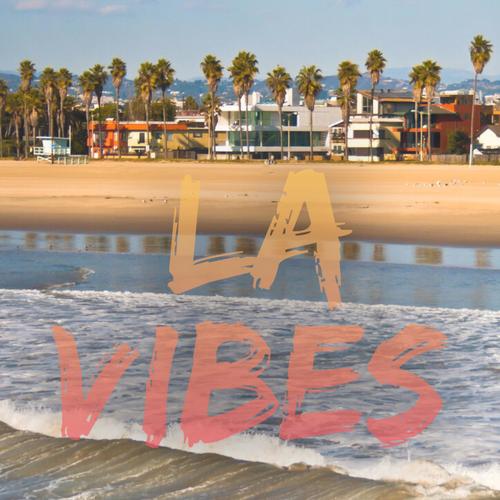 LA Vibes (Explicit)