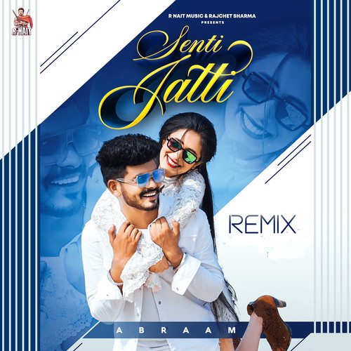 Senti Jatti (Remix)