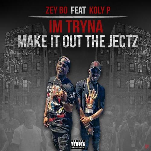 Im Tryna Make It out the Jectz (Explicit)