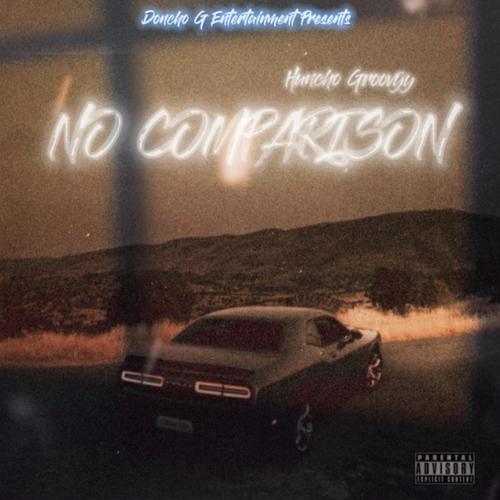 No Comparison (Doncho G Entertainment) [Explicit]