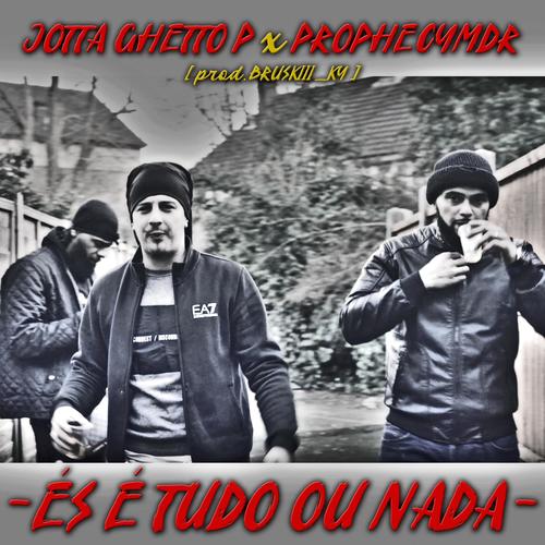 És é Tudo ou Nada (feat. Jotta Ghetto P) [Explicit]