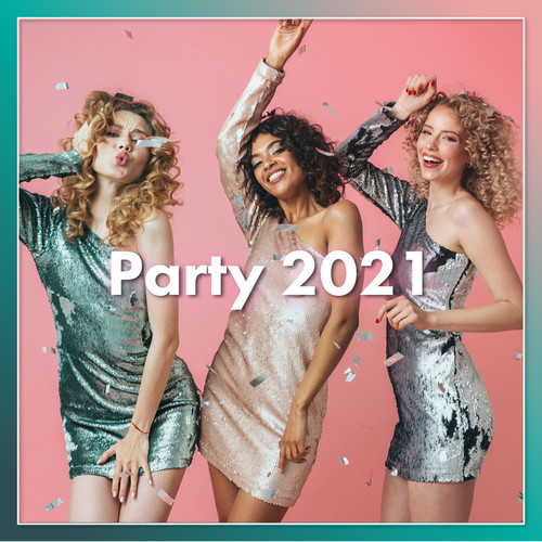 Party 2021 (Explicit)