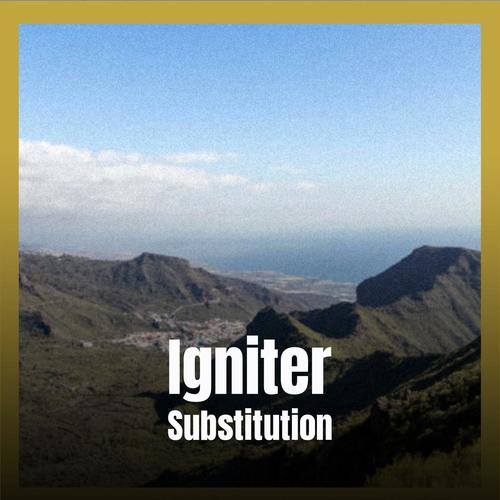 Igniter Substitution