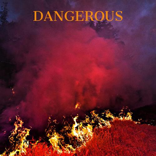 DANGEROUS (Explicit)