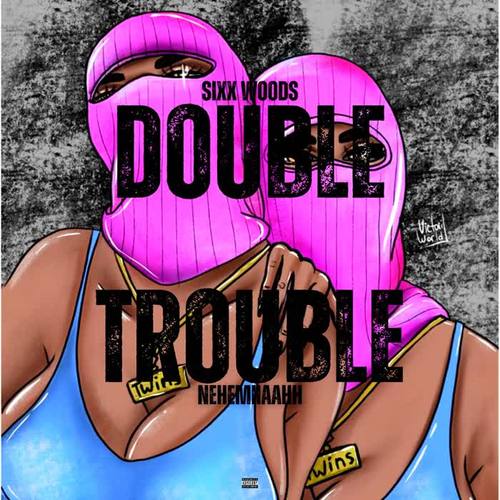 DOUBLE TROUBLE (Explicit)