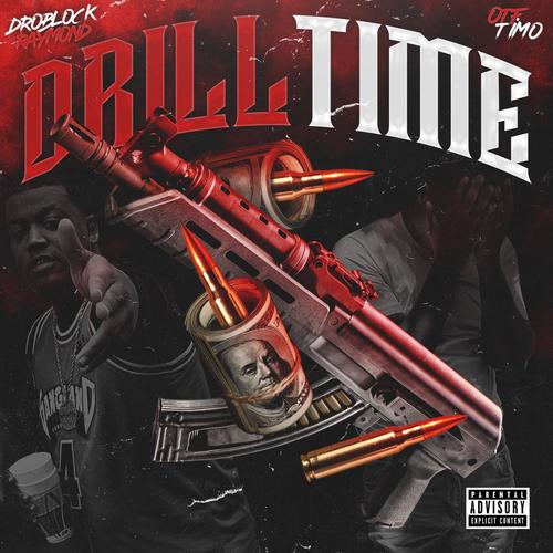 Drill Time (feat. Timo) [Explicit]