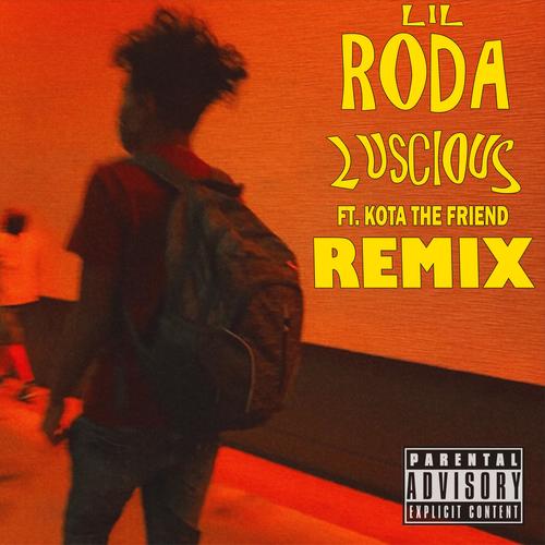 Luscious (feat. Kota the Friend) [Remix] [Explicit]