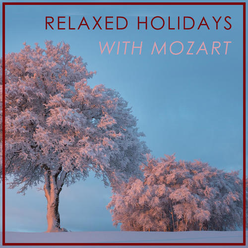 Relaxed Holidays with Mozart