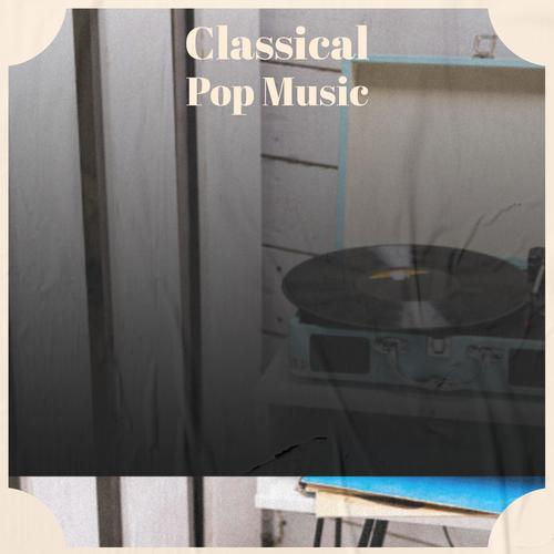 Classical Pop Music