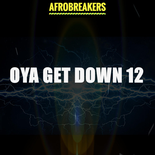 OYA GET DOWN 12