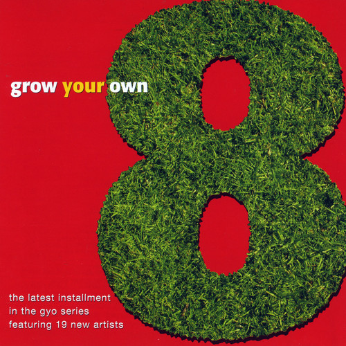 Grow Your Own Volume 8