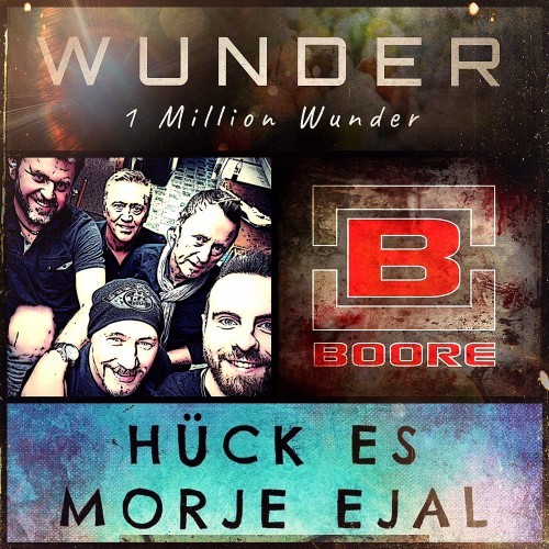 Wunder / Hück es morje ejal