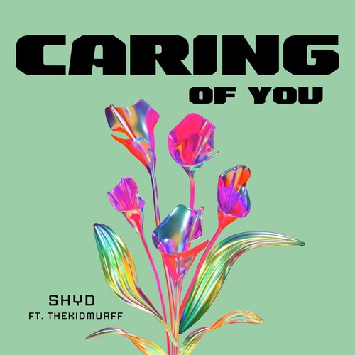 Caring of You (feat. TheKidMurff) [Explicit]