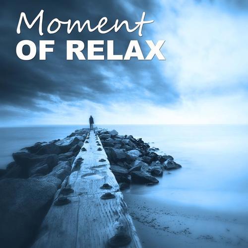 Moment of Relax – Healing Music Help You Relax & Take New Power to Rest Day, Relaxing Music Therapy, Peaceful Music, Just Relax, Nature Sounds