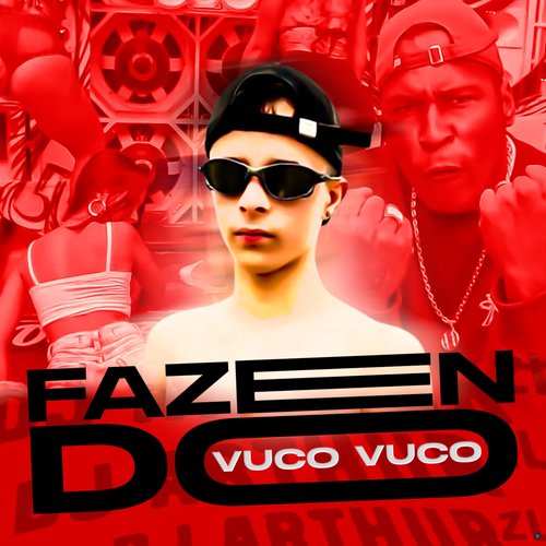 Fazendo Vuco Vuco (Explicit)