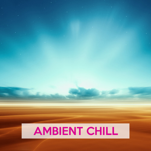 Ambient Chill