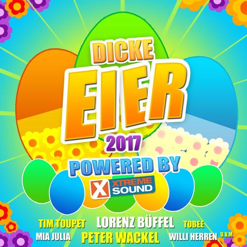 Dicke Eier 2017 powered by Xtreme Sound