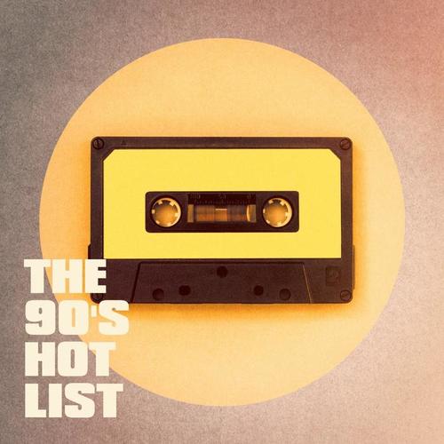 The 90's Hot List