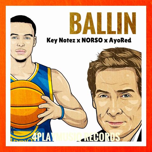 Ballin (feat. Norso & AyoRed) (Explicit)