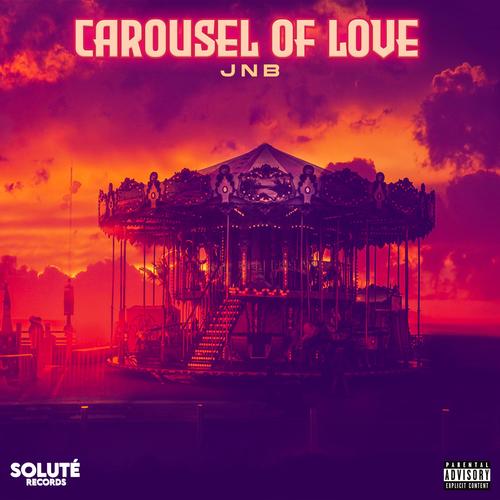 Carousel Of Love (Explicit)