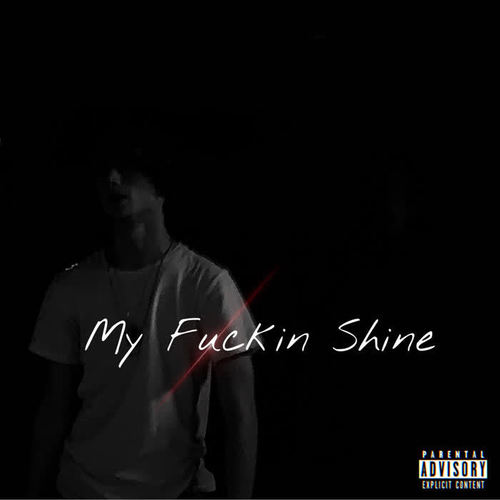 My Fuckin Shine