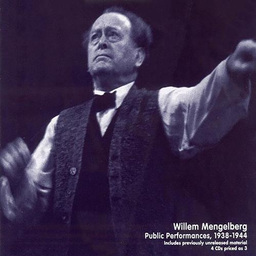 WILLEM MENGELBERG - Public Performances (1938-1944)