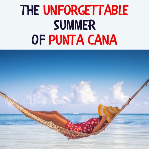 The Unforgettable Summer of Punta Cana