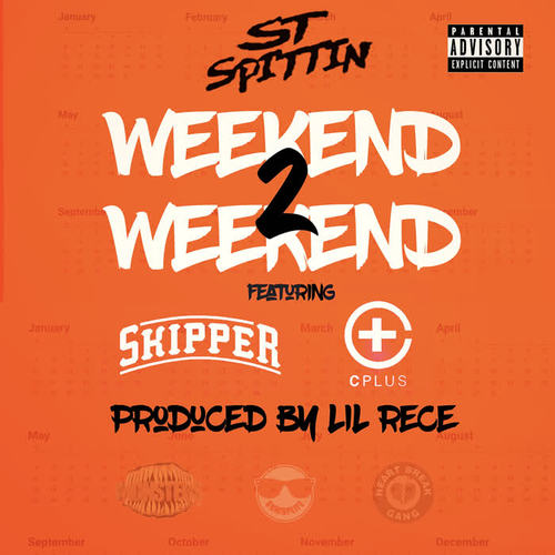 Weekend 2 Weekend (feat. Skipper & C Plus) [Explicit]